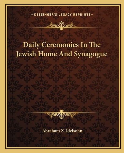 Daily Ceremonies In The Jewish Home And Synagogue