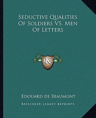 Seductive Qualities Of Soldiers VS. Men Of Letters