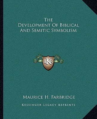 The Development Of Biblical And Semitic Symbolism