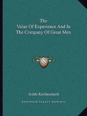 The Value Of Experience And In The Company Of Great Men