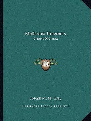 Methodist Itinerants: Creators Of Climate