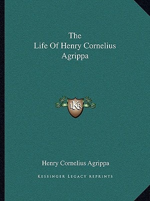 The Life Of Henry Cornelius Agrippa