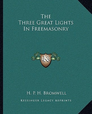 The Three Great Lights In Freemasonry