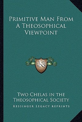 Primitive Man From A Theosophical Viewpoint