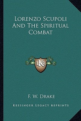 Lorenzo Scupoli And The Spiritual Combat