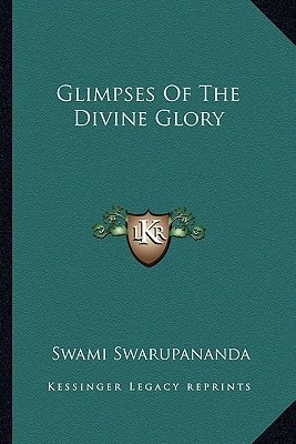 Glimpses Of The Divine Glory