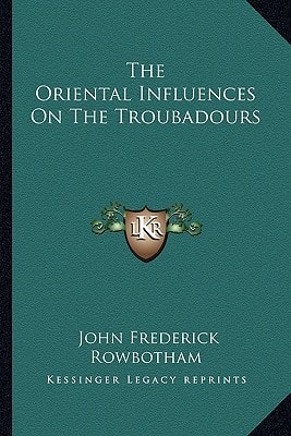 The Oriental Influences On The Troubadours