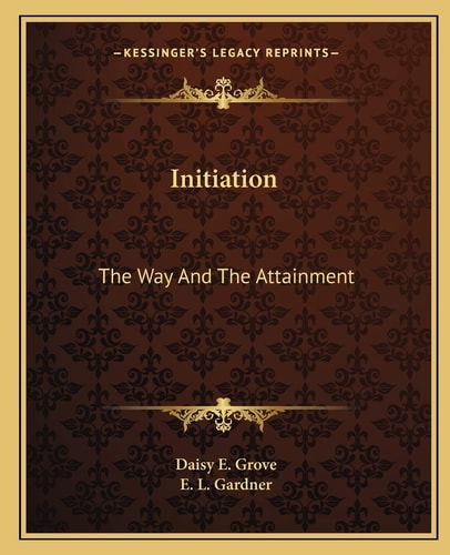 Initiation: The Way And The Attainment