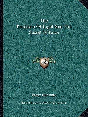 The Kingdom Of Light And The Secret Of Love