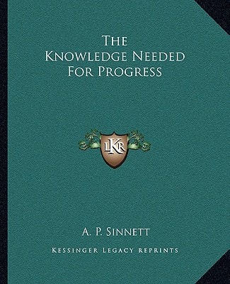 The Knowledge Needed For Progress