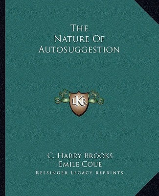 The Nature Of Autosuggestion