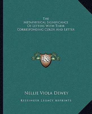 The Metaphysical Significance Of Letters With Their Corresponding Color And Letter