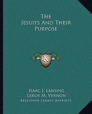 The Jesuits And Their Purpose