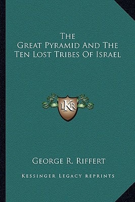 The Great Pyramid And The Ten Lost Tribes Of Israel