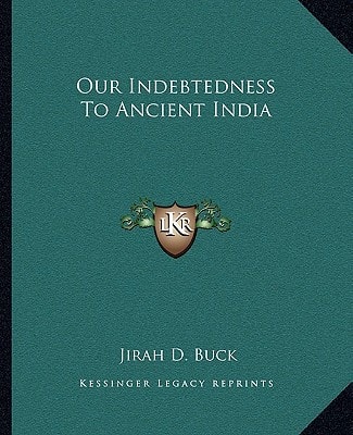 Our Indebtedness To Ancient India