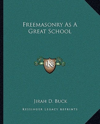 Freemasonry As A Great School