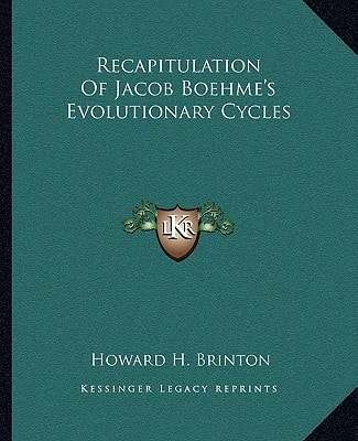 Recapitulation Of Jacob Boehme's Evolutionary Cycles