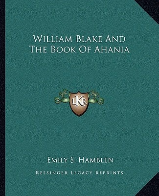 William Blake And The Book Of Ahania