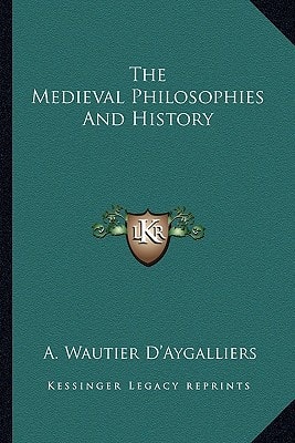The Medieval Philosophies And History