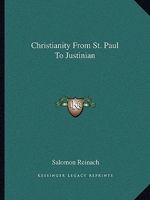 Christianity From St. Paul To Justinian