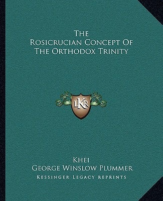 The Rosicrucian Concept Of The Orthodox Trinity