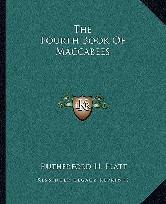 The Fourth Book Of Maccabees