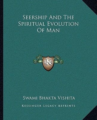 Seership And The Spiritual Evolution Of Man