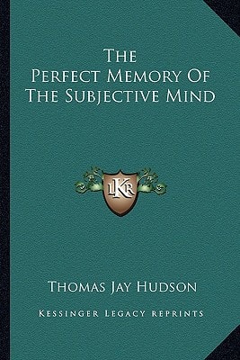 The Perfect Memory Of The Subjective Mind