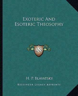 Exoteric And Esoteric Theosophy