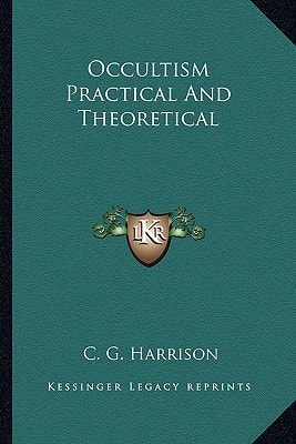 Occultism Practical And Theoretical