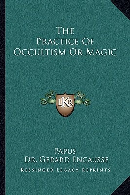 The Practice of Occultism or Magic