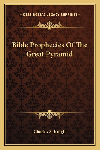 Bible Prophecies Of The Great Pyramid