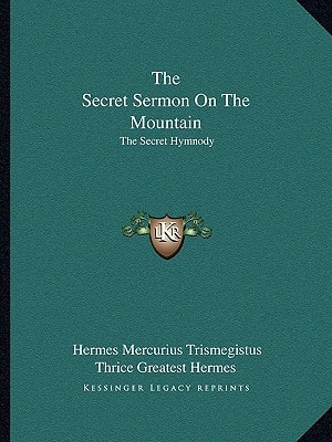 The Secret Sermon On The Mountain: The Secret Hymnody