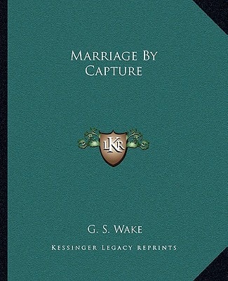 Marriage By Capture