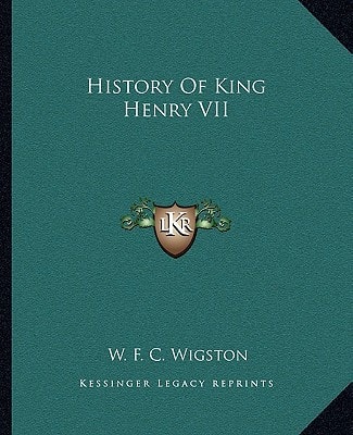 History Of King Henry VII