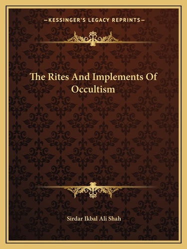 The Rites And Implements Of Occultism
