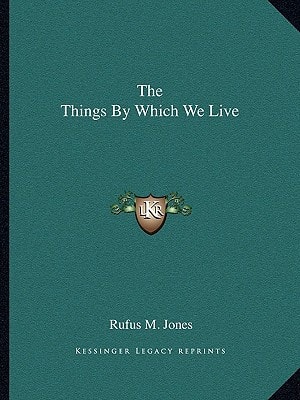 The Things By Which We Live
