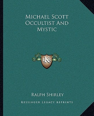 Michael Scott Occultist And Mystic