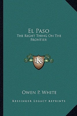 El Paso: The Right Thing On The Frontier