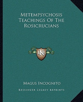 Metempsychosis Teachings Of The Rosicrucians