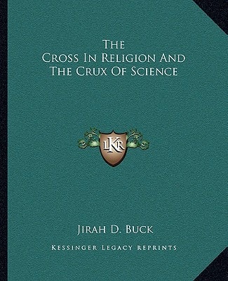 The Cross In Religion And The Crux Of Science
