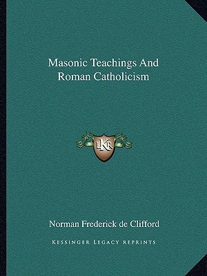 Masonic Teachings And Roman Catholicism