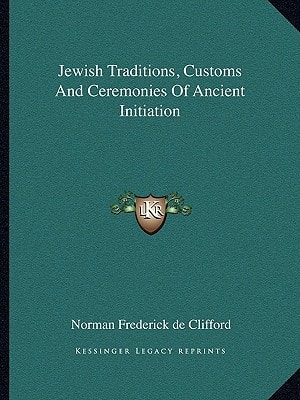 Jewish Traditions, Customs And Ceremonies Of Ancient Initiation