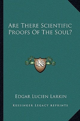 Are There Scientific Proofs Of The Soul?