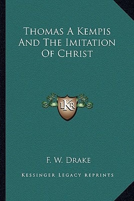 Thomas A Kempis And The Imitation Of Christ