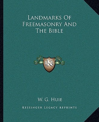 Landmarks Of Freemasonry And The Bible