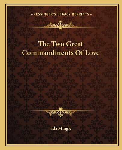 The Two Great Commandments Of Love