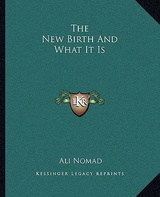 The New Birth And What It Is