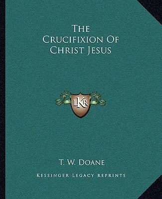 The Crucifixion Of Christ Jesus