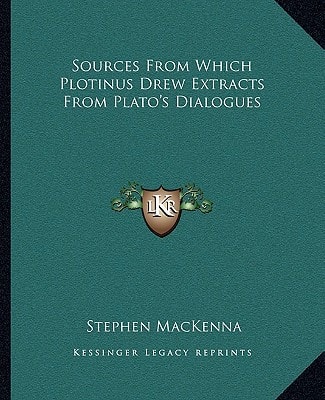 Sources From Which Plotinus Drew Extracts From Plato's Dialogues